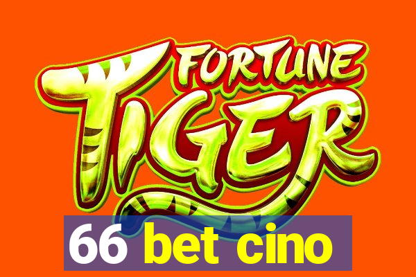 66 bet cino